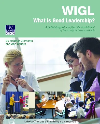 What is Good Leadership? WIGL - Primary School Toolkit