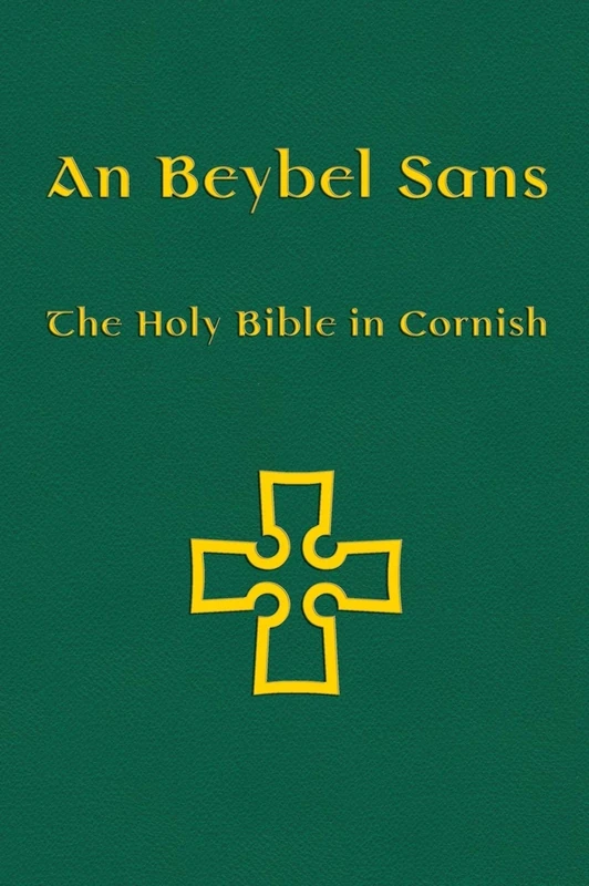 An Beybel Sans: The Holy Bible in Cornish - Image 1