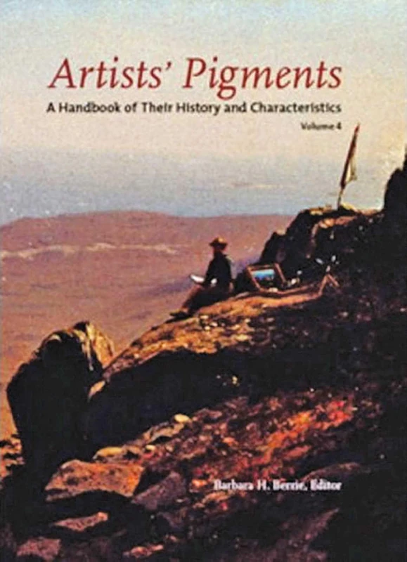 Artists' Pigments: A Handbook of Their History and Characteristics: Vol. 4