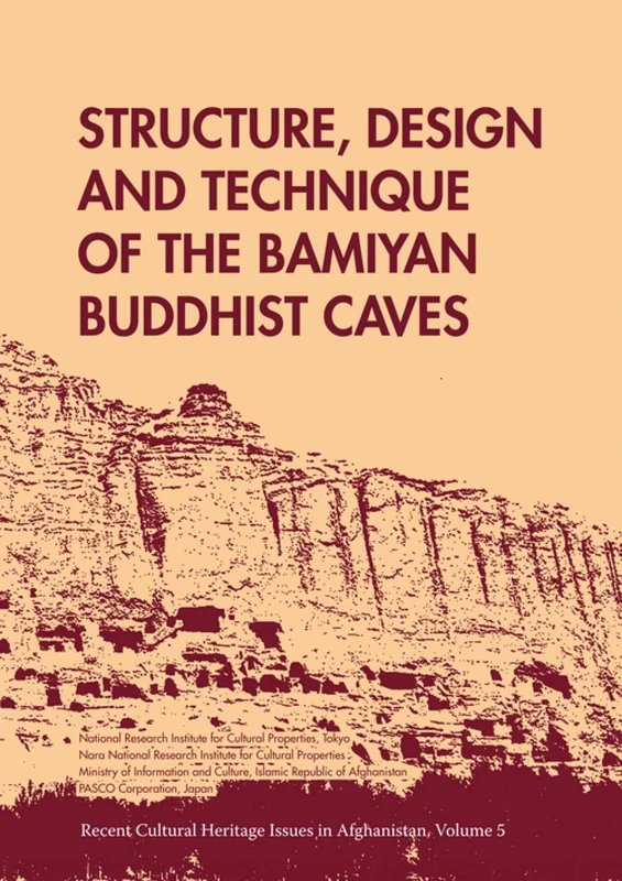 Structure, Design and Technique of the Bamiyan Buddhist Caves (Recent Cultural Heritage Issues in Afghanistan) - Image 1