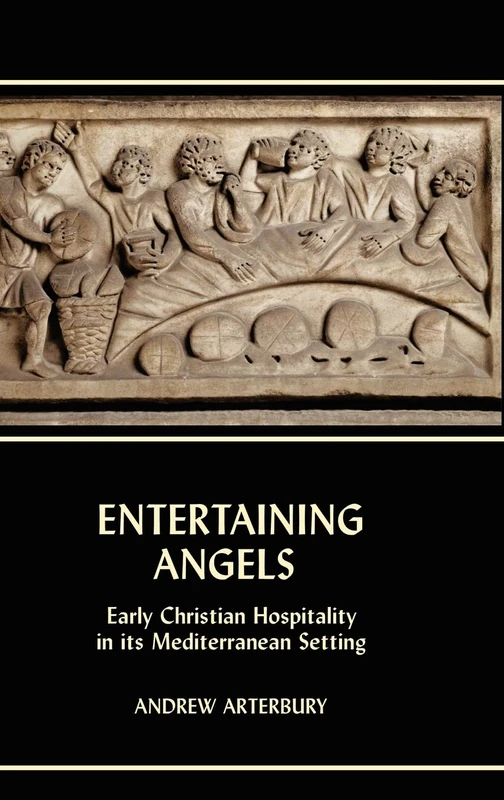 Entertaining Angels: Early Christian Hospitality in Its Mediterranean Setting (New Testament Monographs): No. 8: 0