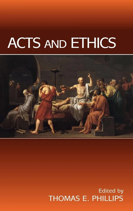 Acts and Ethics (New Testament Monographs): No. 9