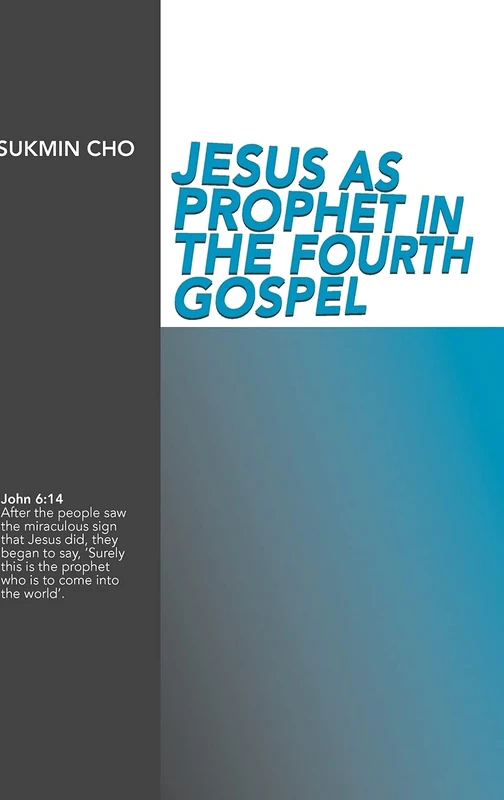 Jesus as Prophet in the Fourth Gospel: No. 15 (New Testament Monographs) - Image 1