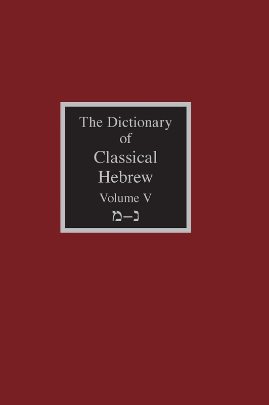 The Dictionary of Classical Hebrew, Volume V: Mem-Nun: 5