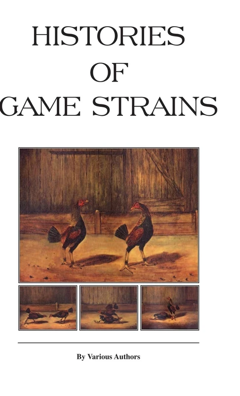Histories Of Game Strains (History Of Cockfighting Series): Read Country Book - Image 1