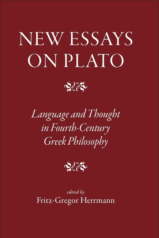 New Essays on Plato: Language and Thought in Fourth-Century Greek Philosophy (Athens)