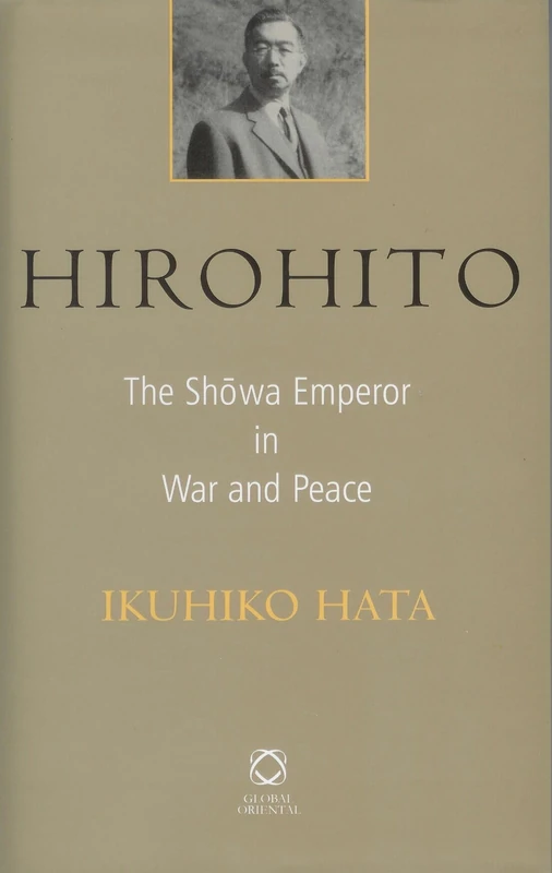 Hirohito: The Showa Emperor in War and Peace
