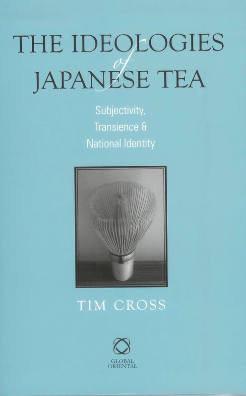 The Ideologies of Japanese Tea: Subjectivity, Transience and National Identity - Image 1
