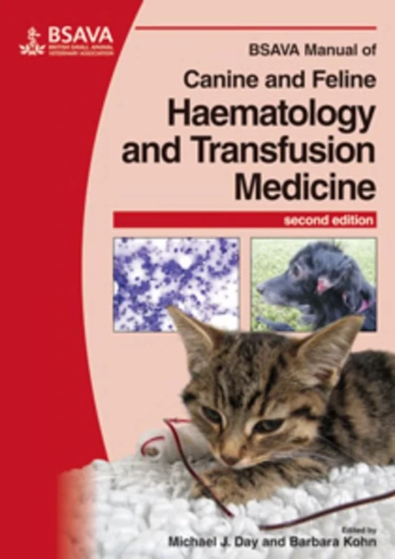 BSAVA Manual of Canine and Feline Haematology and Transfusion Medicine (BSAVA British Small Animal Veterinary Association)