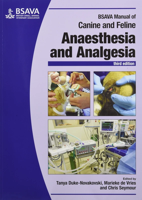 BSAVA Manual of Canine and Feline Anaesthesia and Analgesia (BSAVA British Small Animal Veterinary Association)