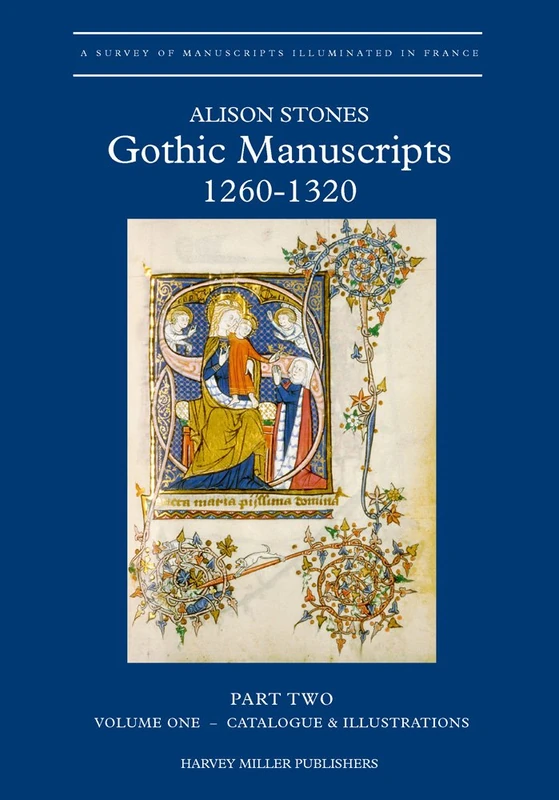 Gothic Manuscripts: 1260-1320. Part Two