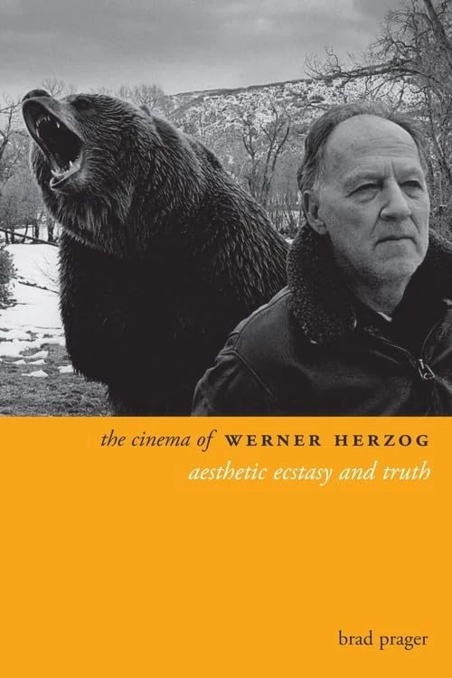 The Cinema of Werner Herzog: Aesthetic Ecstasy and Truth (Directors′ Cuts)
