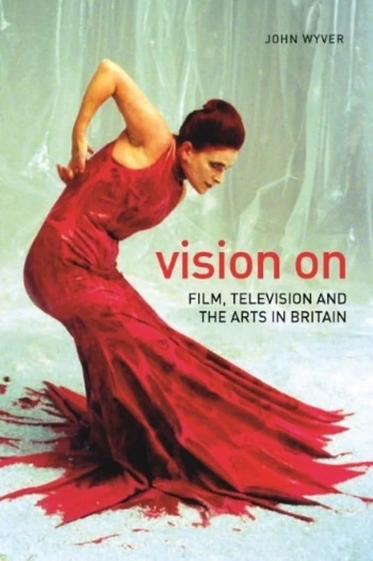 Vision On: Film, Television, and the Arts in Britain (Nonfictions)