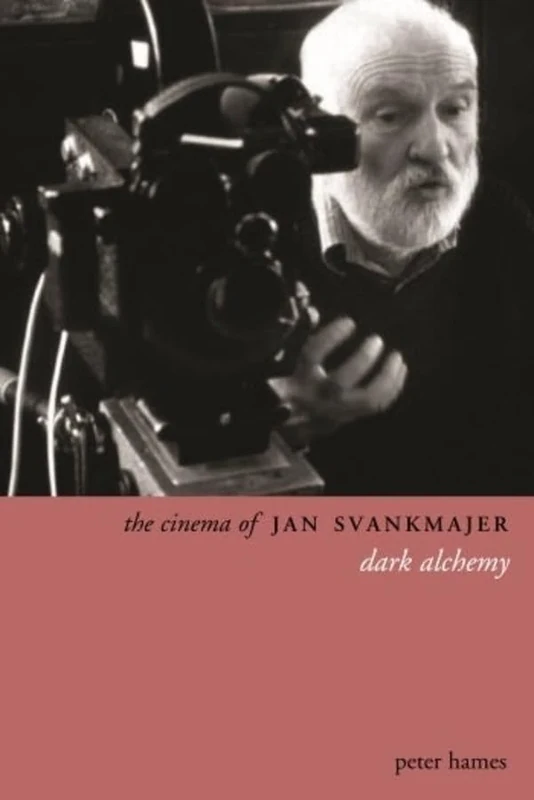 The Cinema of Jan Svankmajer: Dark Alchemy (Directors′ Cuts)