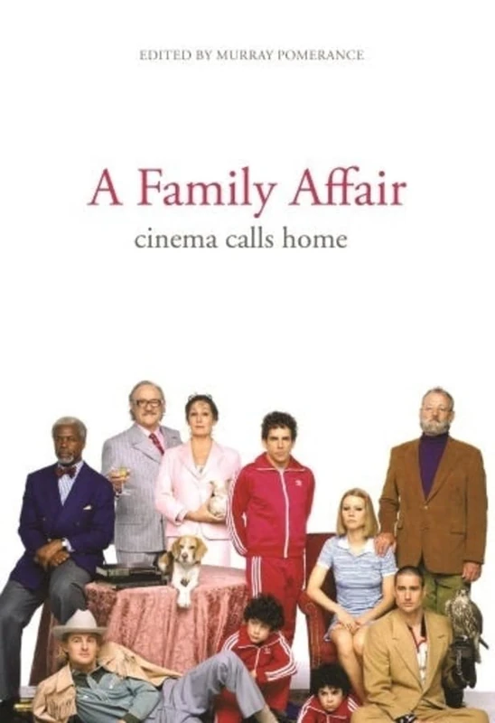 A Family Affair: Cinema Calls Home (Film and Media Studies)