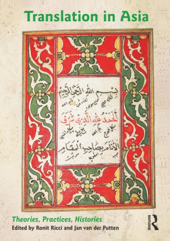 Translation in Asia: Theories, Practices, Histories