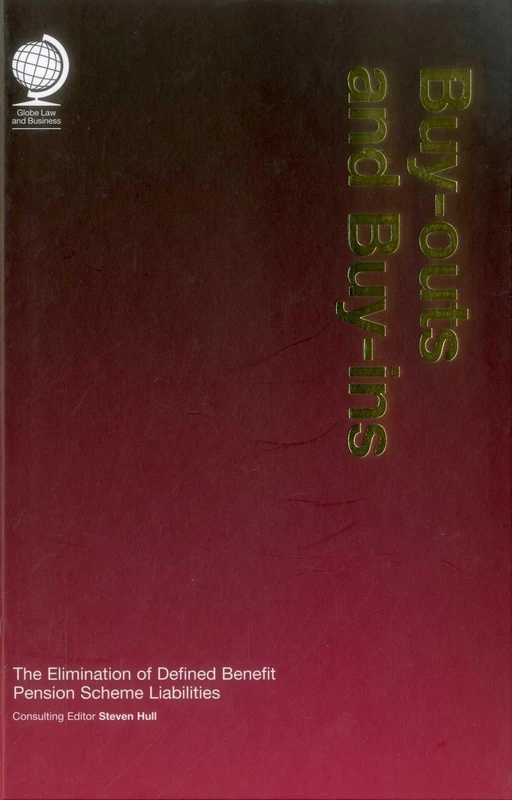 Buy-outs and Buy-ins: The Elimination of Defined Benefit Pension Scheme Liabilities