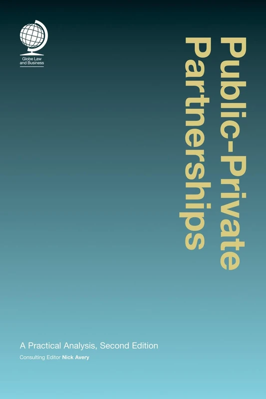 Public-Private Partnerships: A Practical Anaysis, Second Edition