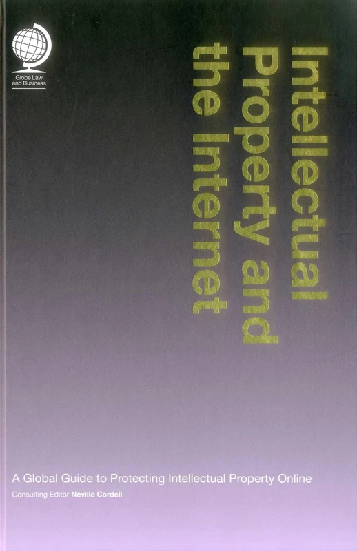Globe Law Intellectual Property and the Internet Guide