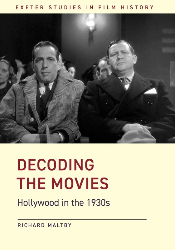 Decoding the Movies: Hollywood in the 1930s (Exeter Studies in Film History)