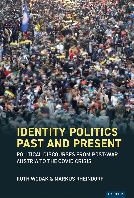 Identity Politics Past and Present: Political Discourses from Post-War Austria to the Covid Crisis - Image 1
