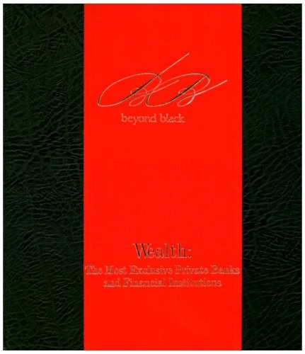 Wealth: The Most Exclusive Private Banks and Financial Institutions
