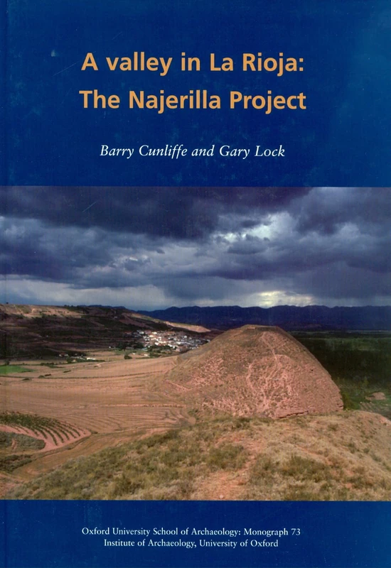 A Valley in La Rioja: The Najerilla Project: 73 (Oxford University School of Archaeology Monograph) - Image 1