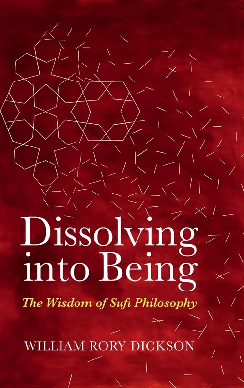 Dissolving into Being: The Wisdom of Sufi Philosophy