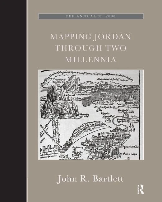 Mapping Jordan Through Two Millennia: 10 (The Palestine Exploration Fund Annual)