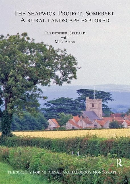 The Shapwick Project, Somerset: A Rural Landscape Explored (The Society for Medieval Archaeology Monographs) - Image 1