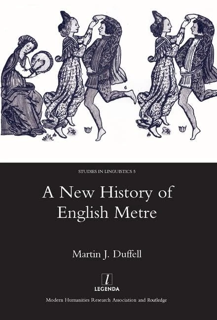 A New History of English Metre: 05 (Legenda Studies in Linguistics)