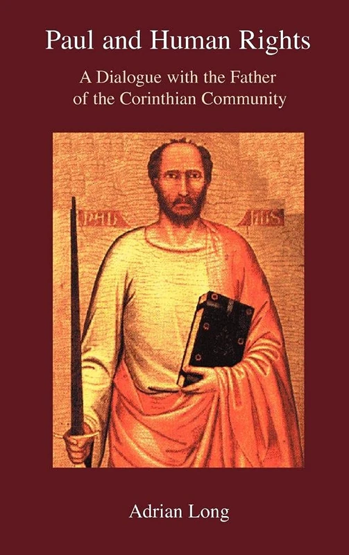 Paul and Human Rights: A Dialogue with the Father of the Corinthian Community (Bible in the Modern World) - Image 1