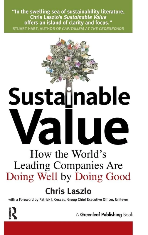 Sustainable Value: How the World's Leading Companies Are Doing Well by Doing Good