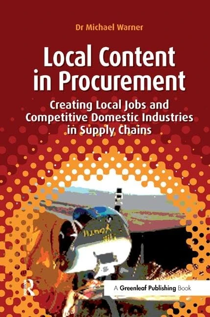 Local Content in Procurement: Creating Local Jobs and Competitive Domestic Industries in Supply Chains - Image 1