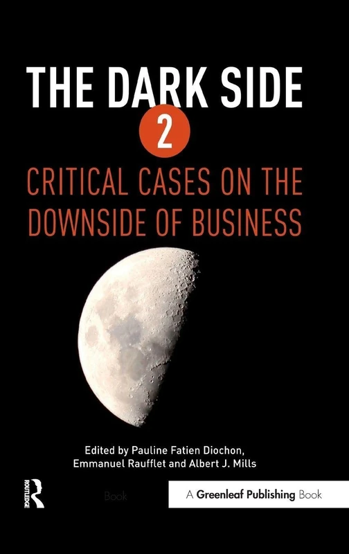 Routledge - The Dark Side 2: Critical Cases on Business