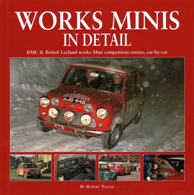 Works Minis In Detail: BMC & British Leyland works Mini competition entries, car-by-car