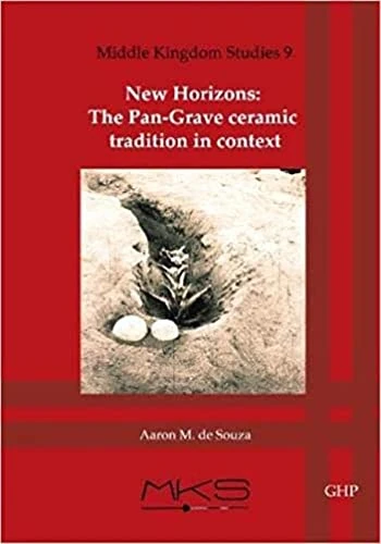 New Horizons: The Pan-Grave ceramic tradition in context: 9 (Middle Kingdom Studies)