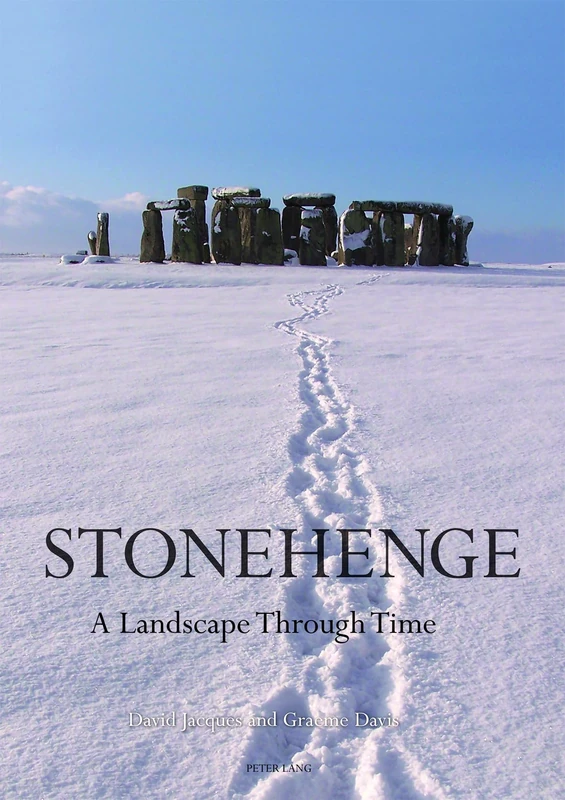 Stonehenge: A Landscape Through Time: 2 (Studies in the British Mesolithic and Neolithic)