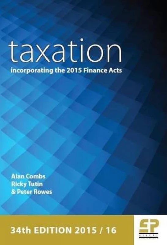 Taxation: Incorporating the 2015 Finance Acts 2015/16: Incorporating the 2015 Finance Act: 2015/16
