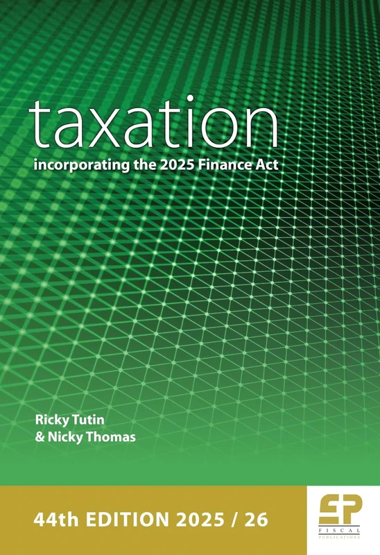 Taxation: incorporating the 2025 Finance Act (44th edition)