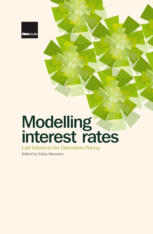Modelling Interest Rates: Advances in Derivatives Pricing