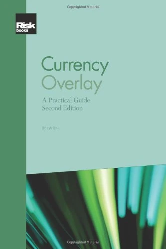 Currency Overlay: A Practical Guide, Second Edition