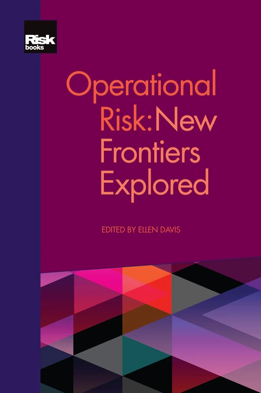 Risk Books - Operational Risk: New Frontiers Explored
