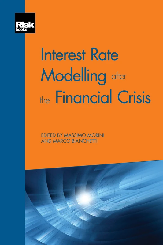 Risk Books - Interest Rate Modelling after the Financial Crisis