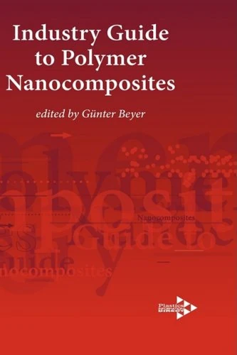 Industry Guide to Polymer Nanocomposites