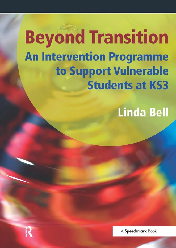 Beyond Transition: An Intervention Programme to Support Vunerable Students at KS3