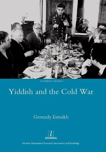 Yiddish in the Cold War: 7 (Legenda Studies in Yiddish)