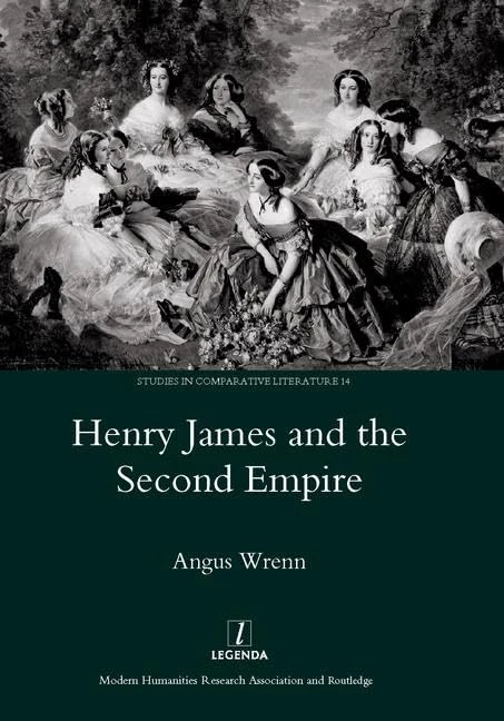 Henry James and the Second Empire: 14 (Studies in Comparative Literature) - Image 1