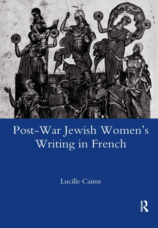 Routledge Post-war Jewish Women's Writing in French Book