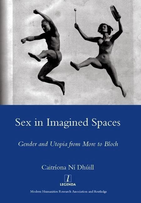Sex in Imagined Spaces: Gender and Utopia from More to Bloch - Image 1